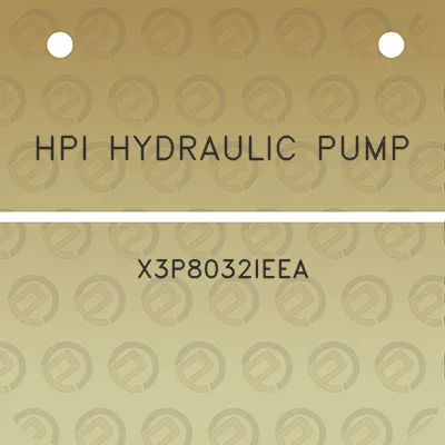 hpi-hydraulic-pump-x3p8032ieea