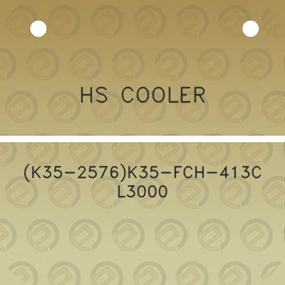 hs-cooler-k35-2576k35-fch-413c-l3000