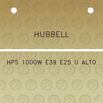 hubbell-hps-1000w-e39-e25-u-alto