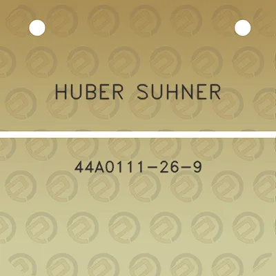 huber-suhner-44a0111-26-9