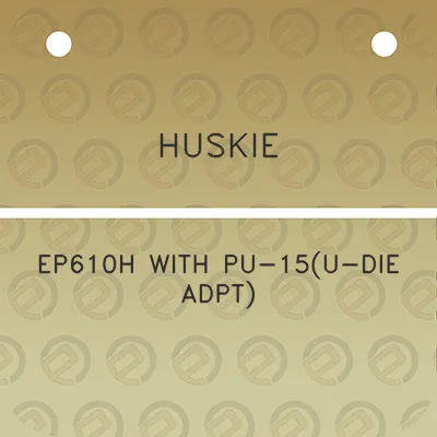 huskie-ep610h-with-pu-15u-die-adpt