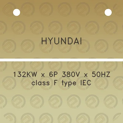 hyundai-132kw-x-6p-380v-x-50hz-class-f-type-iec