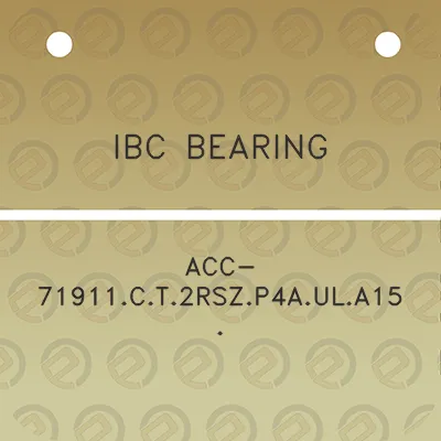 ibc-bearing-acc-71911ct2rszp4aula15