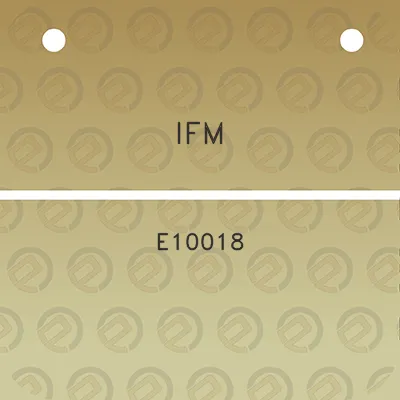 ifm-e10018