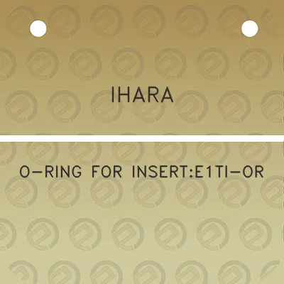 ihara-o-ring-for-inserte1ti-or