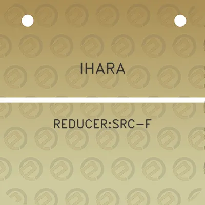 ihara-reducersrc-f