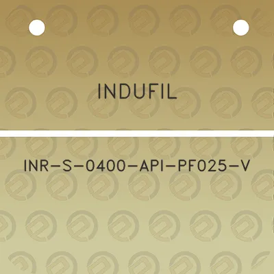 indufil-inr-s-0400-api-pf025-v