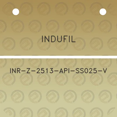 indufil-inr-z-2513-api-ss025-v