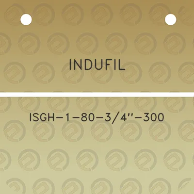 indufil-isgh-1-80-34-300