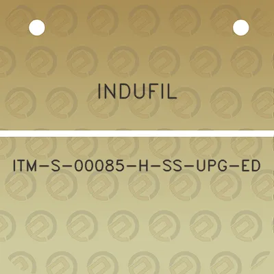 indufil-itm-s-00085-h-ss-upg-ed