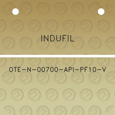 indufil-ote-n-00700-api-pf10-v