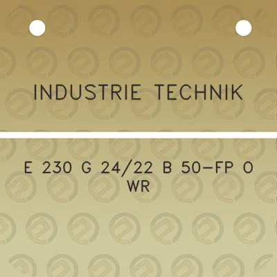 industrie-technik-e-230-g-2422-b-50-fp-o-wr