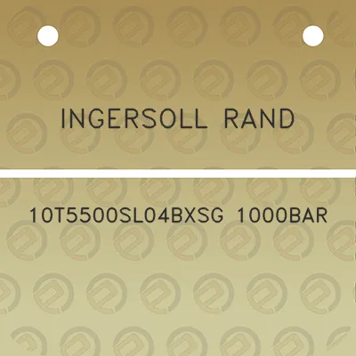 ingersoll-rand-10t5500sl04bxsg-1000bar