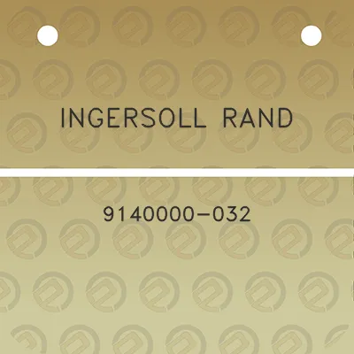 ingersoll-rand-9140000-032