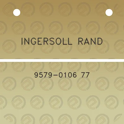 ingersoll-rand-9579-0106-77