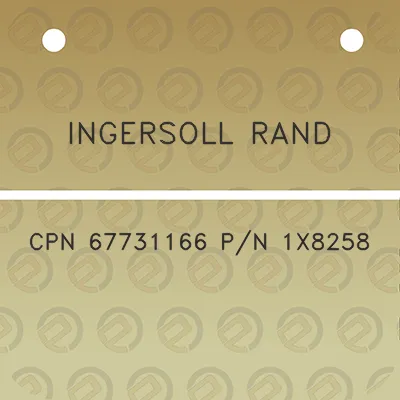 ingersoll-rand-cpn-67731166-pn-1x8258