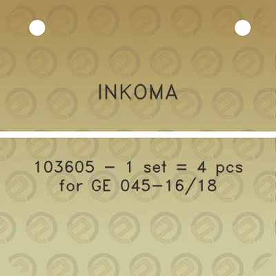 inkoma-103605-1-set-4-pcs-for-ge-045-1618