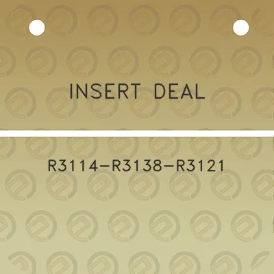 insert-deal-r3114-r3138-r3121