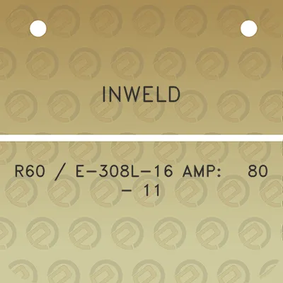 inweld-r60-e-308l-16-amp-80-11