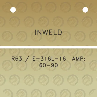 inweld-r63-e-316l-16-amp-60-90