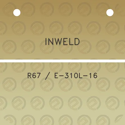 inweld-r67-e-310l-16