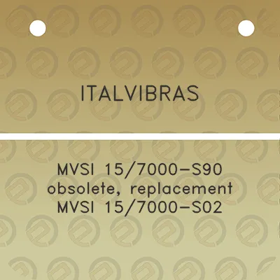 italvibras-mvsi-157000-s90-obsolete-replacement-mvsi-157000-s02