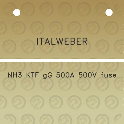 italweber-nh3-ktf-gg-500a-500v-fuse