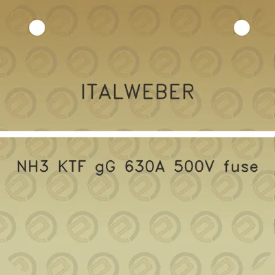 italweber-nh3-ktf-gg-630a-500v-fuse