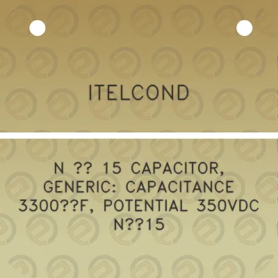 itelcond-n-15-capacitor-generic-capacitance-3300f-potential-350vdc-n15