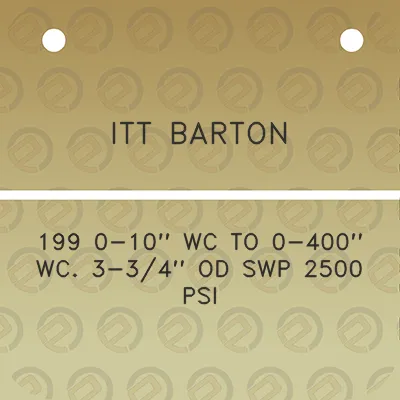 itt-barton-199-0-10-wc-to-0-400-wc-3-34-od-swp-2500-psi