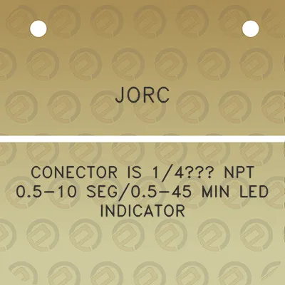 jorc-conector-is-14-npt-05-10-seg05-45-min-led-indicator