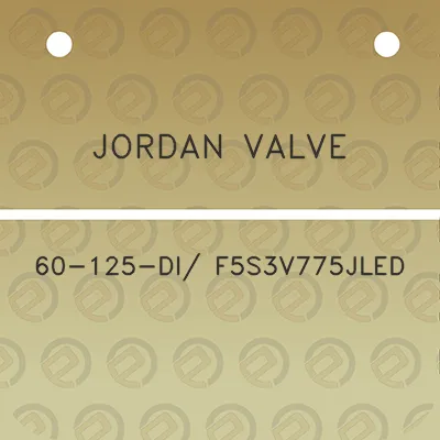 jordan-valve-60-125-di-f5s3v775jled