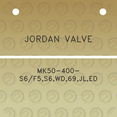 jordan-valve-mk50-400-s6f5s6wd69jled