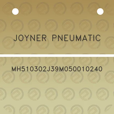 joyner-pneumatic-mh510302j39m050010240