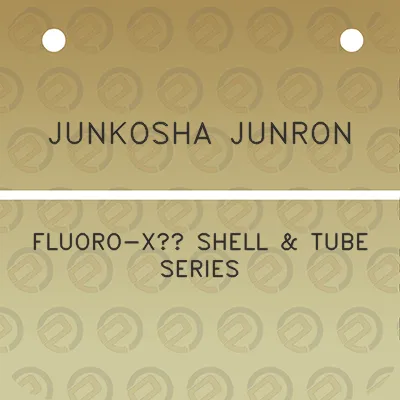 junkosha-junron-fluoro-x-shell-tube-series