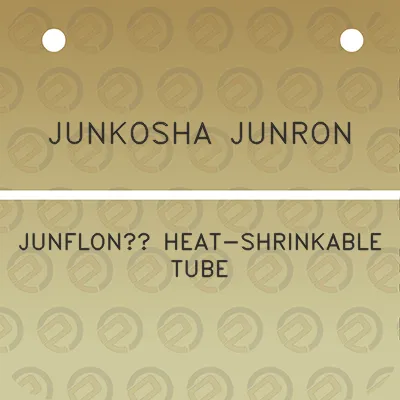 junkosha-junron-junflon-heat-shrinkable-tube