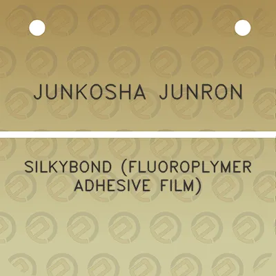 junkosha-junron-silkybond-fluoroplymer-adhesive-film