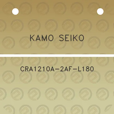 kamo-seiko-cra1210a-2af-l180