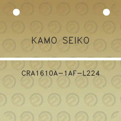 kamo-seiko-cra1610a-1af-l224