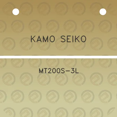 kamo-seiko-mt200s-3l