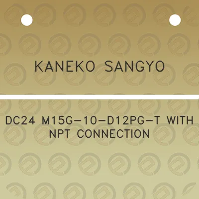 kaneko-sangyo-dc24-m15g-10-d12pg-t-with-npt-connection