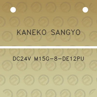 kaneko-sangyo-dc24v-m15g-8-de12pu