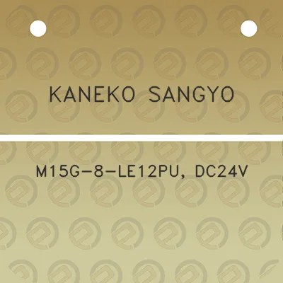 kaneko-sangyo-m15g-8-le12pu-dc24v