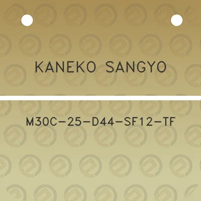 kaneko-sangyo-m30c-25-d44-sf12-tf