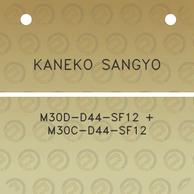 kaneko-sangyo-m30d-d44-sf12-m30c-d44-sf12