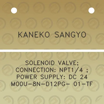 kaneko-sangyo-solenoid-valve-connection-npt14-power-supply-dc-24-m00u-8n-d12pg-01-tf