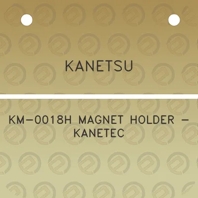 kanetsu-km-0018h-magnet-holder-kanetec