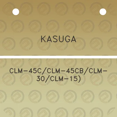 kasuga-clm-45cclm-45cbclm-30clm-15