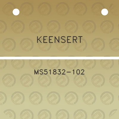 keensert-ms51832-102