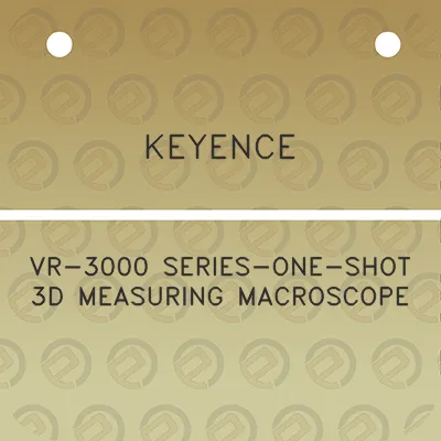 keyence-vr-3000-series-one-shot-3d-measuring-macroscope